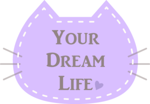 Your Dream Life.